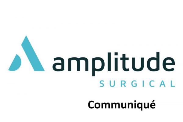 Amplitude Surgical annonce la signature d’un accord définitif en vue de la cession des activités extrémités Novastep amplitude-surgical-annonce-la-signature-d-un-accord-definitif-en-vue-de-la-cession-des-activites-extremites-novastep